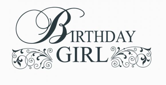 Words for A Birthday Girl Birthday Girl Word Art