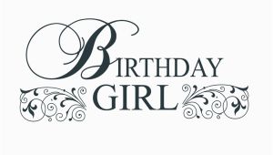 Words for Birthday Girl Birthday Girl Word Art