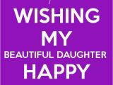 Words for Daughters Birthday Card Happy Birthday Daughter Happy Birthday Msg for Your Daughter