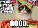 Working On Your Birthday Meme It 39 S Your Birthday and You 39 Re at Work On Memegen