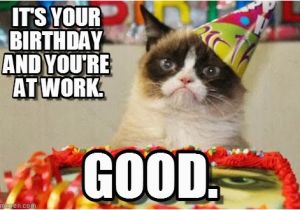 Working On Your Birthday Meme It 39 S Your Birthday and You 39 Re at Work On Memegen