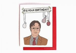 Workplace Birthday Cards Amazon Com It is Your Birthday Dwight Schrute Birthday