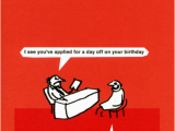 Workplace Birthday Cards Funny Birthday Card by Modern toss Work Day Off On