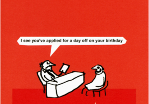 Workplace Birthday Cards Funny Birthday Card by Modern toss Work Day Off On