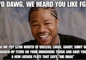 Xzibit Birthday Meme Meme Xzibit Xzibit Pimp My Ride Brandens Awesome