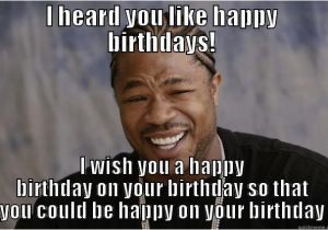 Xzibit Birthday Meme Xzibit Memes Driverlayer Search Engine