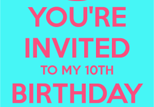 You are Invited to My Birthday Party You 39 Re Invited to My 10th Birthday Party Poster Melissa