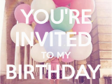 You are Invited to My Birthday Party You 39 Re Invited to My Birthday Party Poster A Keep Calm