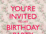 You are Invited to My Birthday Party You 39 Re Invited to My Birthday Party Poster Jules Keep