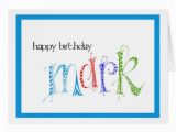 Zazzle Birthday Cards Happy Birthday Mark Card Zazzle